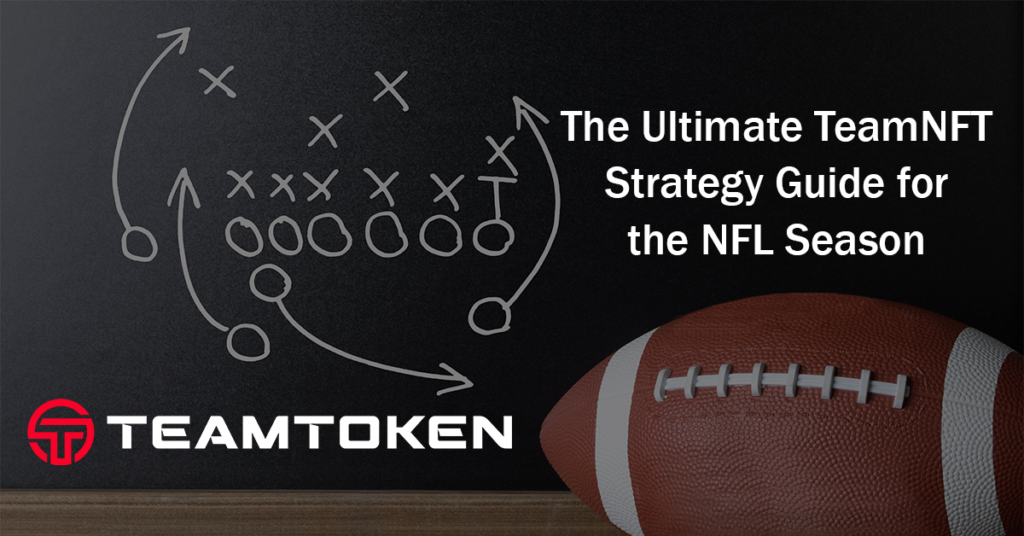 The Ultimate TeamNFT Strategy Guide for the NFL Season